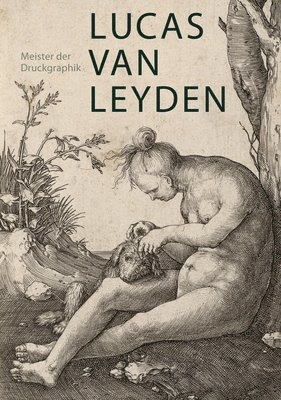 Lucas van Leyden (1489/1494-1533) 1