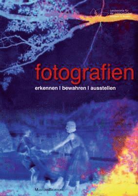 Fotografien: Erkennen - Bewahren - Ausstellen