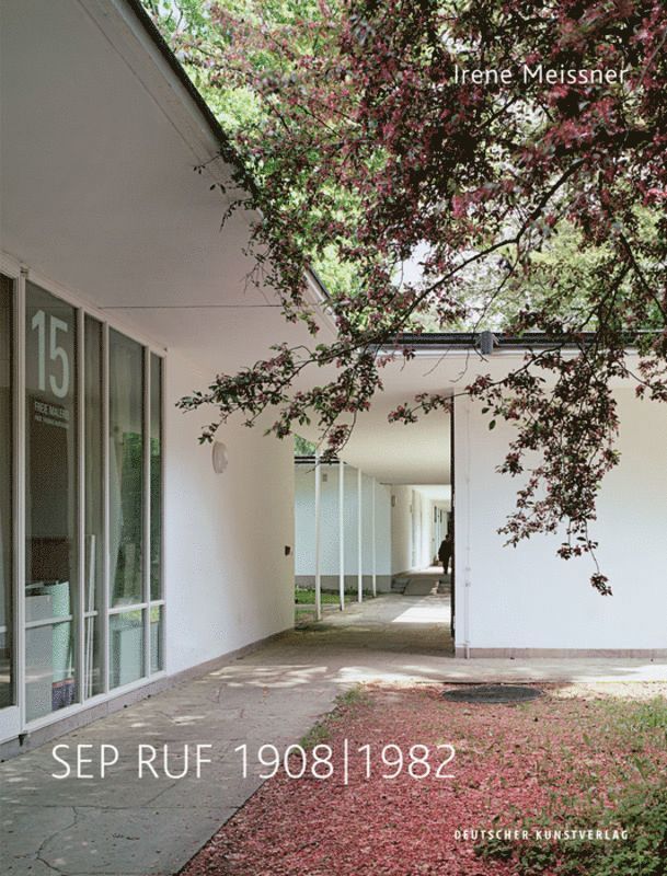 Irene Meissner - Sep Ruf 1908-1982, Inbunden