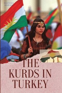 bokomslag The Kurds in Turkey