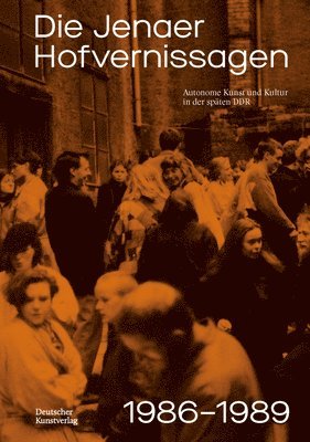 bokomslag Die Jenaer Hofvernissagen 1986-1989