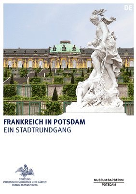 Stiftung Preußische Schlösser und Gärten Berlin-Brandenburg, Stiftung Preußische Schlosser und Garten Berlin-Brandenburg, Stiftung Preußische Schlößer - Frankreich in Potsdam, Häftad