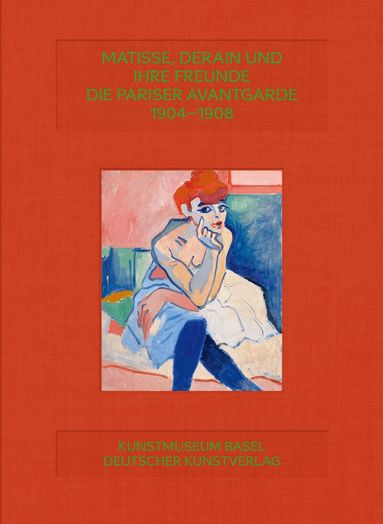 Arthur Fink, Claudine Grammont, Josef Helfenstein - Matisse, Derain und ihre Freunde, Inbunden