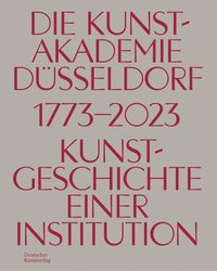 bokomslag Die Kunstakademie Dsseldorf 17732023