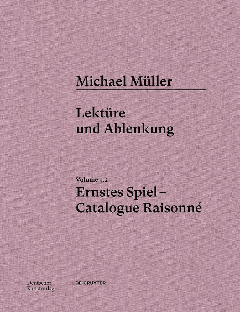 Alien Athena Foundation for Art, Hubertus von Amelunxen, Anne-Marie Bonnet, Hubertus Von Amelunxen - Michael Müller. Ernstes Spiel. Catalogue Raisonné, Inbunden