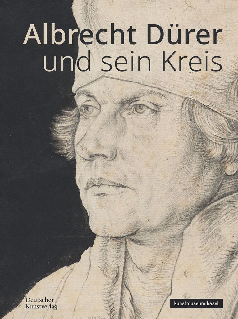 Christian Müller, Christian Muller, Kupferstichkabinett Öffentliche Kunstsammlung Basel, Kupferstichkabinett Offentliche Kunstsammlung Basel, Öffentliche Kunstsammlung Basel Kupferst - Albrecht Dürer und sein Kreis, Inbunden