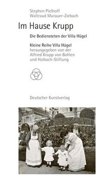 bokomslag Im Hause Krupp: Die Bediensteten Der Villa Hügel