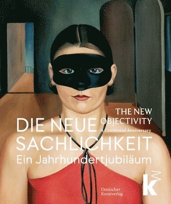 bokomslag Die Neue Sachlichkeit / The New Objectivity