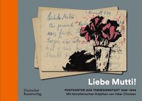 bokomslag ?Liebe Mutti!" Postkarten aus Theresienstadt 1943-1944 mit künstlerischen Arbeiten von Inbar Chotzen