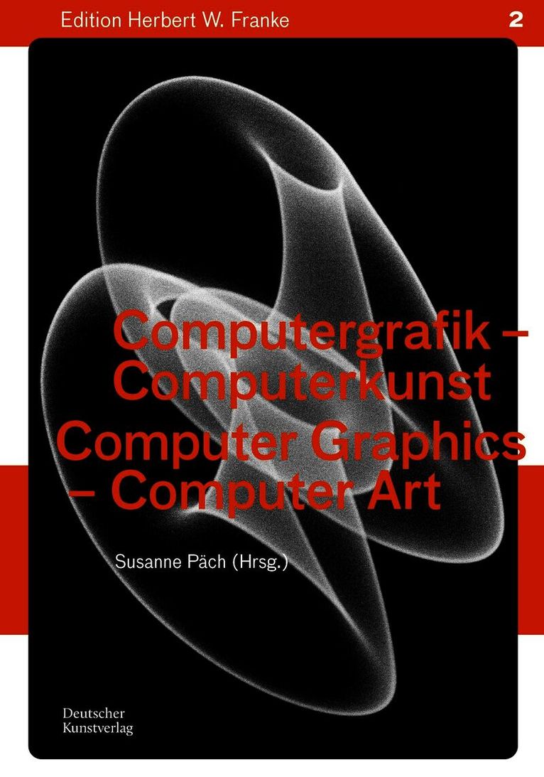 Computergrafik - Computerkunst / Computer Graphics – Computer Art