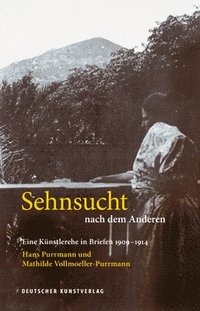 bokomslag Sehnsucht Nach Dem Anderen - Eine Künstlerehe in Briefen 1909-1914