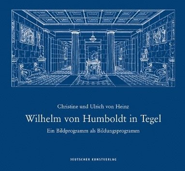 bokomslag Wilhelm von Humboldt in Tegel