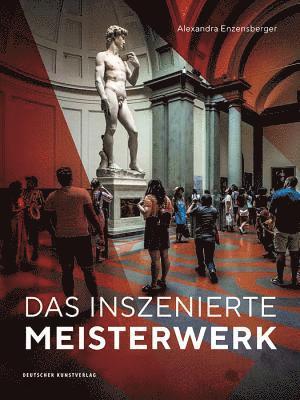 Das inszenierte Meisterwerk 1