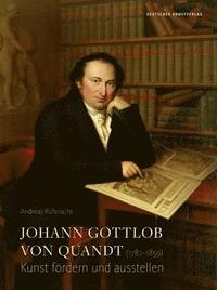 bokomslag Johann Gottlob von Quandt (17871859)