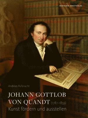 bokomslag Johann Gottlob von Quandt (17871859)