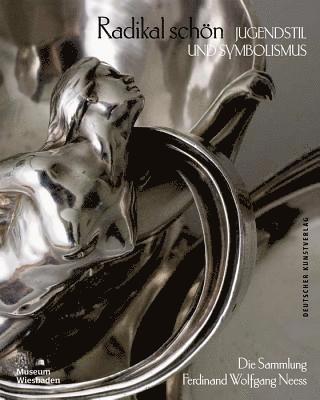 Peter Forster, Sabine Panchaud, Museum Wiesbaden, Museum Wiesbaden - Radikal schön – Jugendstil und Symbolismus, Inbunden