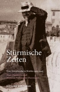 bokomslag Strmische Zeiten  Eine Knstlerehe in Briefen 1915-1943