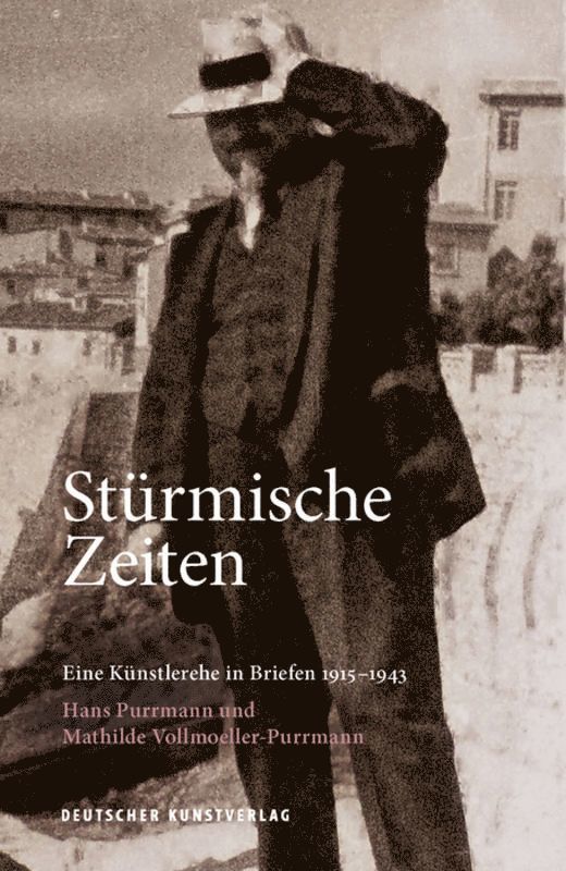 Stürmische Zeiten ‒ Eine Künstlerehe in Briefen 1915-1943