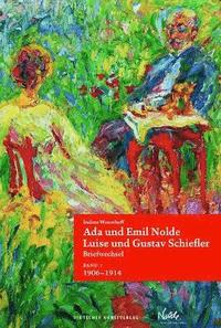 bokomslag Ada und Emil Nolde  Luise und Gustav Schiefler. Briefwechsel