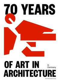 bokomslag 70 Years of Art in Architecture in Germany