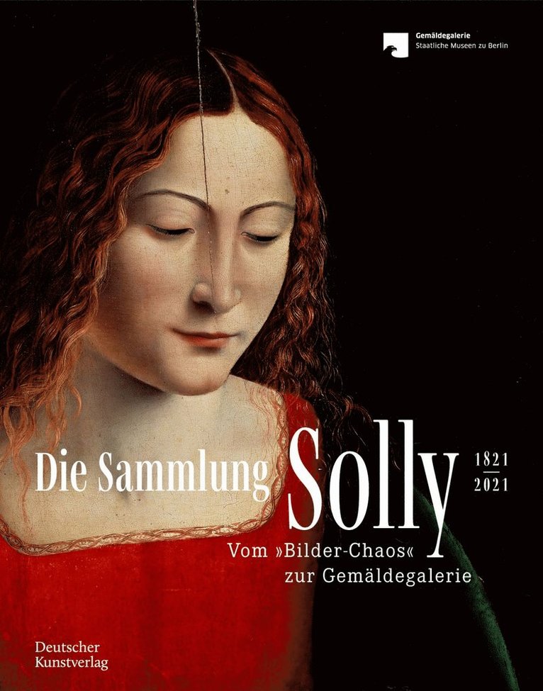 Die Sammlung Solly 1821–2021