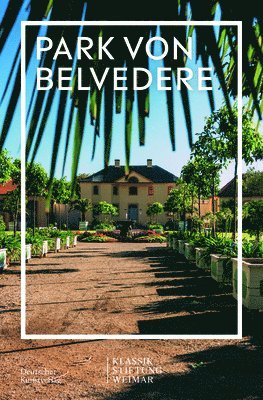 Klassik Stiftung Weimar - Park Belvedere, Häftad