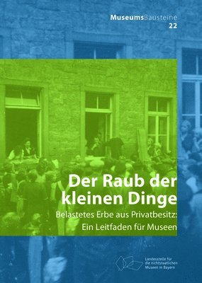 Carolin Lange, Landesstelle für die nichtstaatlichen Museen in Bayern, Landesstelle fur die nichtstaatlichen Museen in Bayern, Landesstelle Für Die Nichtstaatlichen Mu - Der Raub Der Kleinen Dinge, Häftad