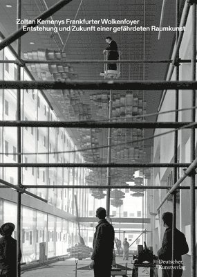 Philipp Oswalt - Zoltan Kemenys Frankfurter Wolkenfoyer, Inbunden