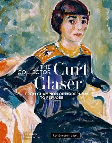 Anita Haldemann, Judith Rauser - Der Sammler Curt Glaser / the Collector Curt Glaser, Häftad