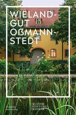 bokomslag Wielandgut Oßmannstedt