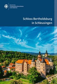 bokomslag Schloss Bertholdsburg in Schleusingen