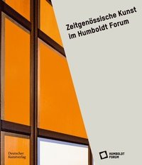 bokomslag Zeitgenoessische Kunst im Humboldt Forum