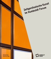 bokomslag Zeitgenssische Kunst im Humboldt Forum