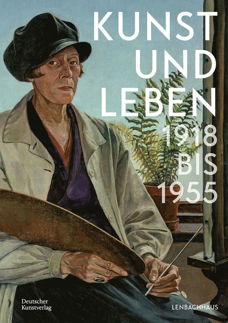 Kunst und Leben 1918 bis 1955
