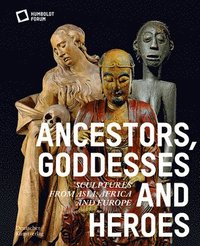 bokomslag Ancestors, Goddesses, and Heroes