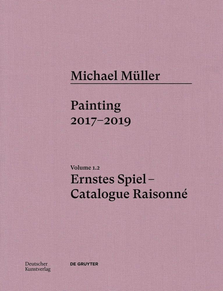 Martin Engler - Michael Müller. Ernstes Spiel. Catalogue Raisonné, Inbunden