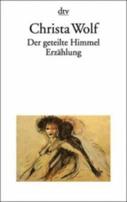 Christa Wolf - Der geteilte Himmel, Häftad