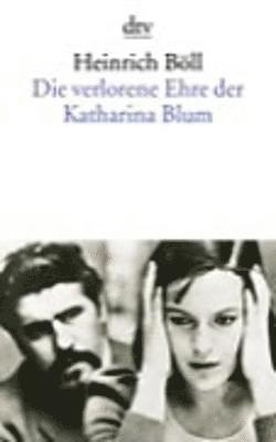 Heinrich Böll - Die verlorene Ehre der Katharina Blum, Häftad