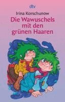 Irina Korschunow - Die Wawuschels mit den grünen Haaren, Häftad