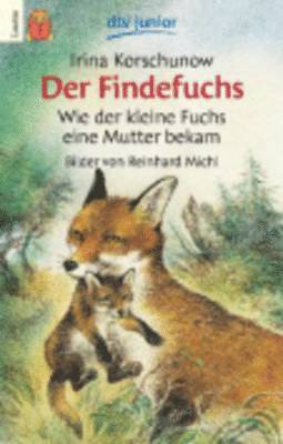 bokomslag Der Findefuchs - Wie der kleine Fuchs ein Mutter bekam