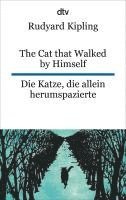 Rudyard Kipling - The Cat that Walked by Himself or Just So Stories Die Katze, die allein herumspazierte oder Genau-so-Geschichten, Häftad