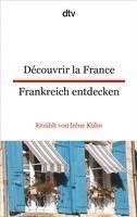 bokomslag Découvrir la France - Frankreich entdecken