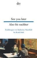 Various authors, Raimund Lindenberger - See you later - Also bis nachher; Englische Kurzgeschichten, Häftad