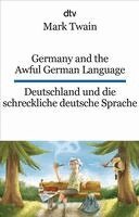 Mark Twain - Germany and the awful german language/Deutschland und die schreckliche, Häftad