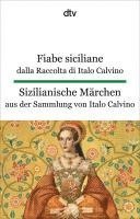 bokomslag Fiabe siciliane dalla Raccolta di Italo Calvino. Sizilianische Märchen aus der Sammlung von Italo Calvino