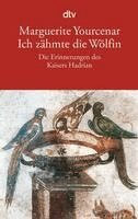 Marguerite Yourcenar - Ich zähmte die Wölfin, Häftad