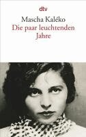Mascha Kaleko - Die paar leuchtenden Jahre, Häftad
