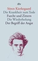 bokomslag Die Krankheit zum Tode / Furcht und Zittern / Die Wiederholung / Der Begriff der Angst