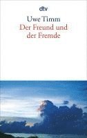 Uwe Timm - Freund Und Der Fremde, Häftad