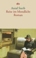 Antal Szerb, Christiana Viragh - Reise im Mondlicht, Häftad